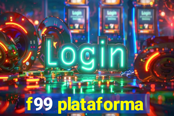 f99 plataforma